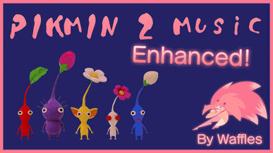 Pikmin 2 Music Enhanced!